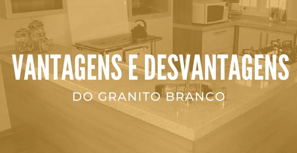 Vantagens e desvantagens do Granito Branco