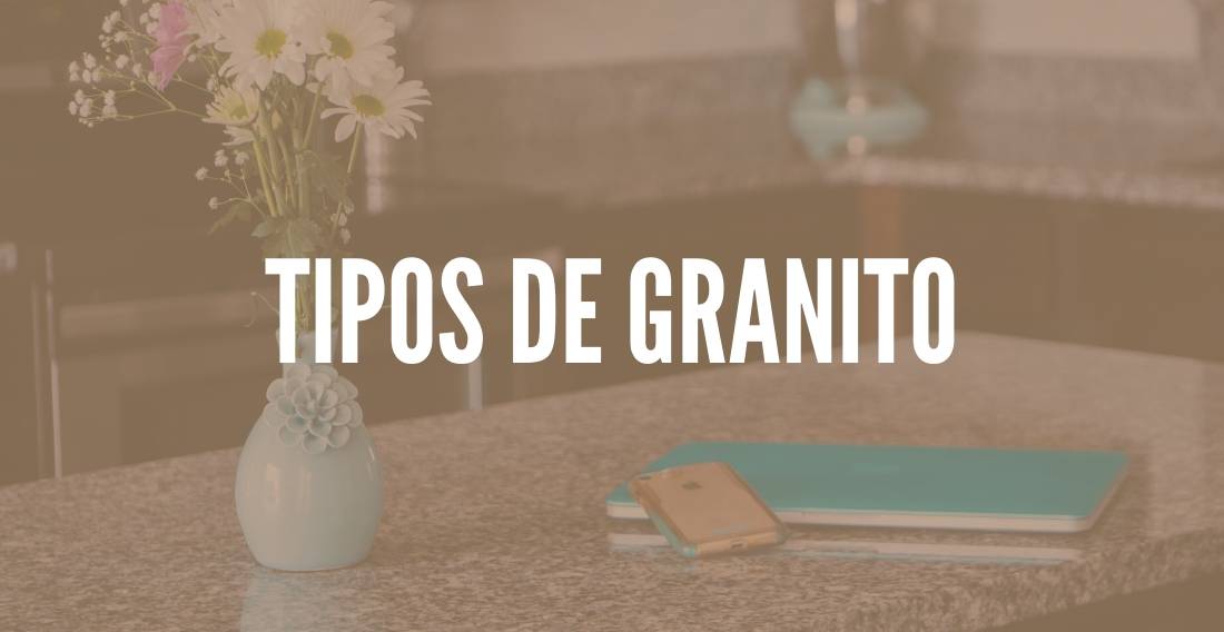 Tipos de Granito