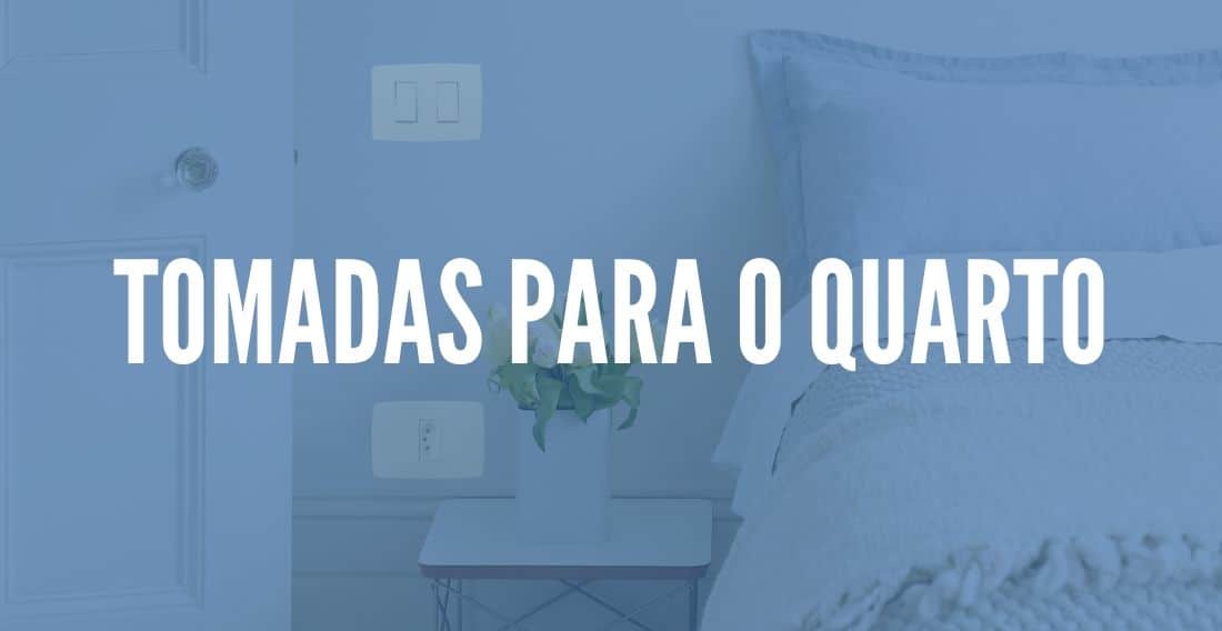 Tomadas para o quarto