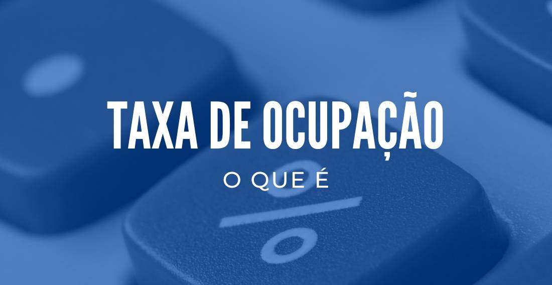 Taxa de Ocupação - O que é?